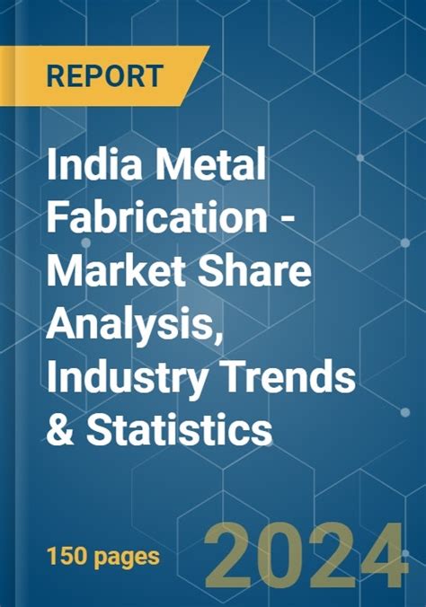 india metal fabrication market|manufacturing industry in india.